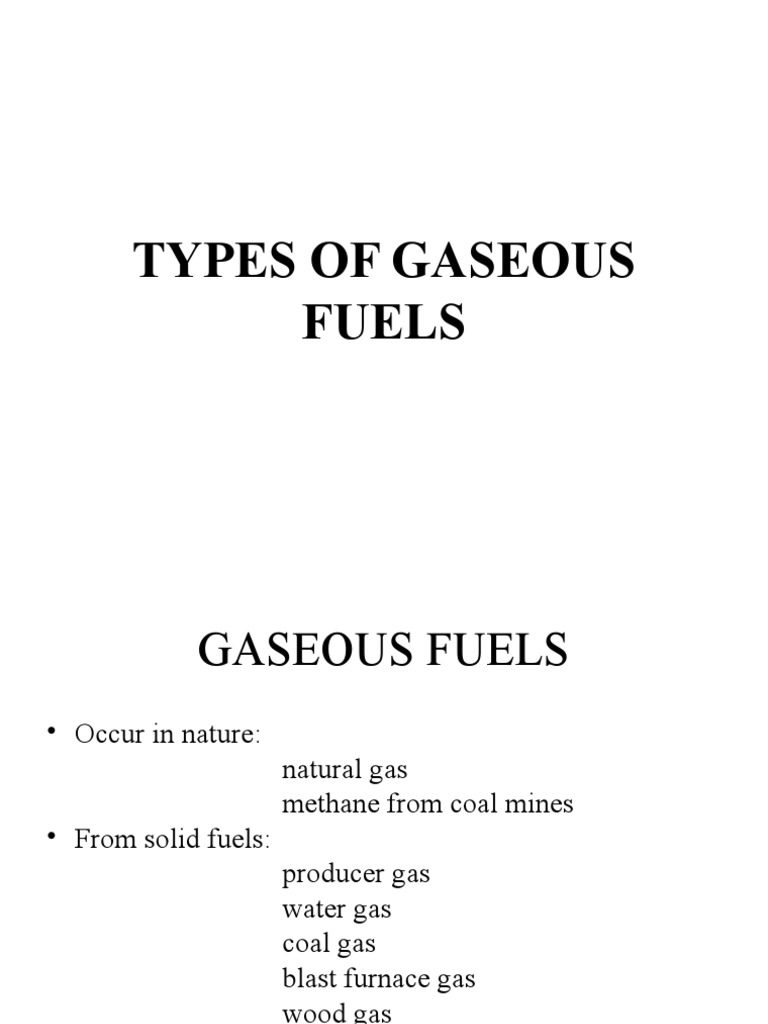 Types of Gaseous Fuels Natural Gas Gasification