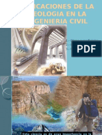 Aplicaciones de La Geologia en La Ingenieria Civil: 1.-Obras Superficiales 2. - Obras Subterráneas 3. - Cimentaciones