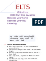 Ielts: Objectives Describe Your Home Describe Your City Listening