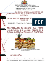 Propriedades Funcionais Das Fibras Alimentares, Do Amido Resistente e Dos Oligossacarídeos Não Digeríveis.
