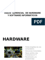 Visión Gerencial de Hardware y Software Informáticos