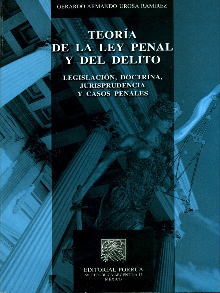 Teoria de la ley penal y del delito