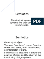Semiotics: The Study of Signs and Symbols and Their Use or Interpretation