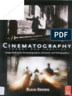 Blain Brown - Cinematography Theory and Practice ~ Image Making for Cinematographers, Directors and Videographers