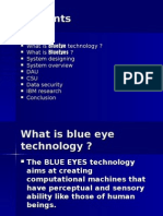 What Is Blueeye Technology ? What Is Blueeyes ? System Designing System Overview Dau Csu Data Security Ibm Research Conclusion
