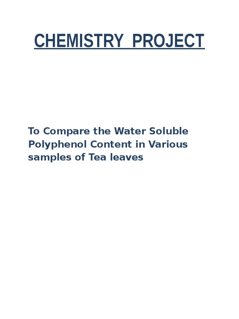 Chemistry Project To Compare The Water Soluble Polyphenol Content in