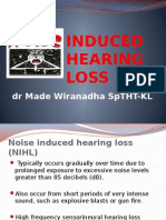 NIHL: Noise Induced Hearing Loss