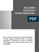 Inclusion, Igualdad y Transformacion