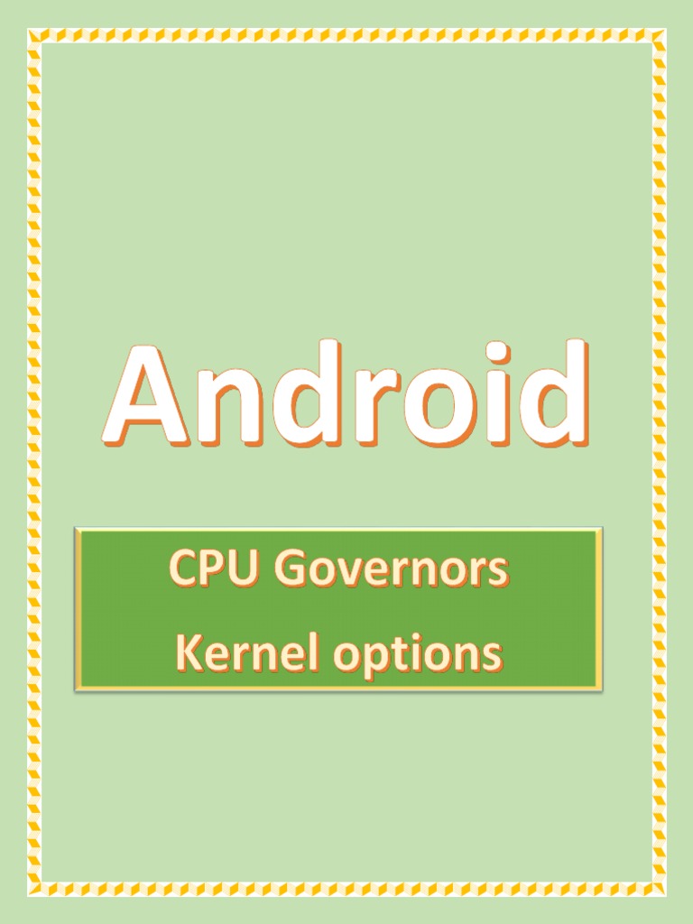 ANdroid CPU Governors SG S2 File System Operating System Technology
