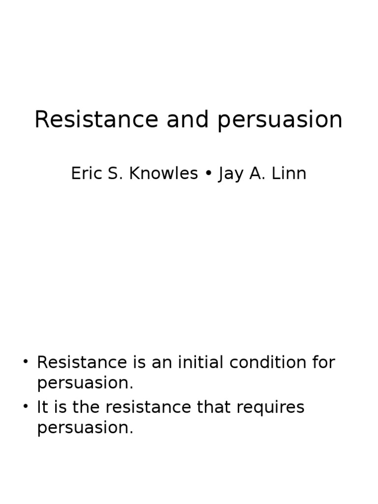 Understanding Resistance to Persuasion | PDF | Attitude (Psychology ...