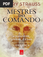 Mestres Do Comando - Alexandre, Aníbal, César e Os Gênios Da Liderança - Barry Strauss