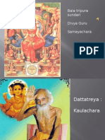 Bala Tripurasundari Divya Guru Samayachara Dattatreya Kaulachara Avadhoota Chintana Siddha Guru