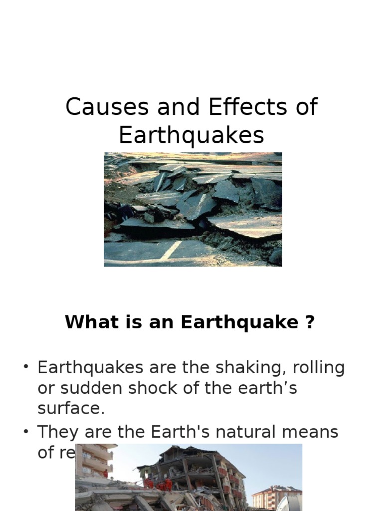 Causes and Effects of Earthquakes Earthquakes Seismology