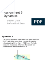 Assignment 3 Dynamics: Submit Date: Before Final Exam