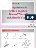 Piping Isometrics Ortho's To ISO's, Material Take-Off and Material Control