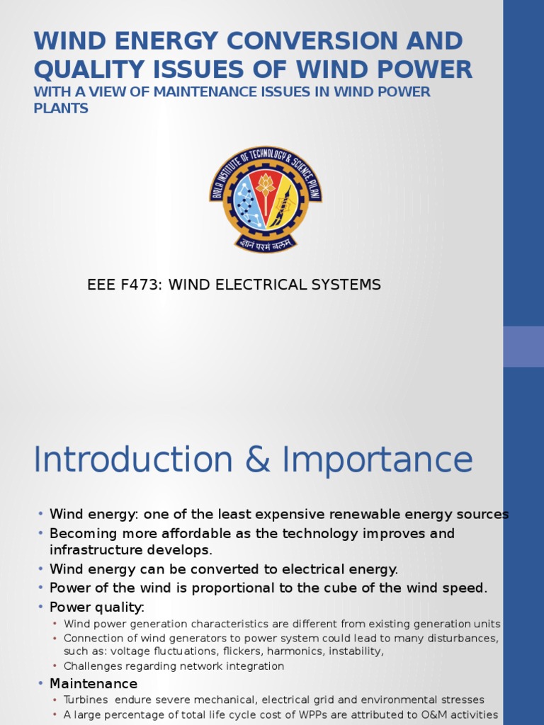 Wind Energy Conversion and Quality Issues of Wind Power With A View of