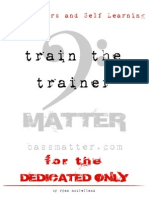 Train The Trainer: Dedicated Only For The