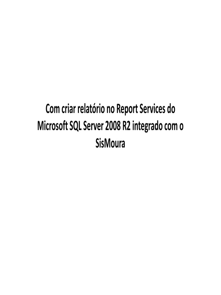 Microsoft SQL Server Reporting Services - Como Configurar e Criar ...