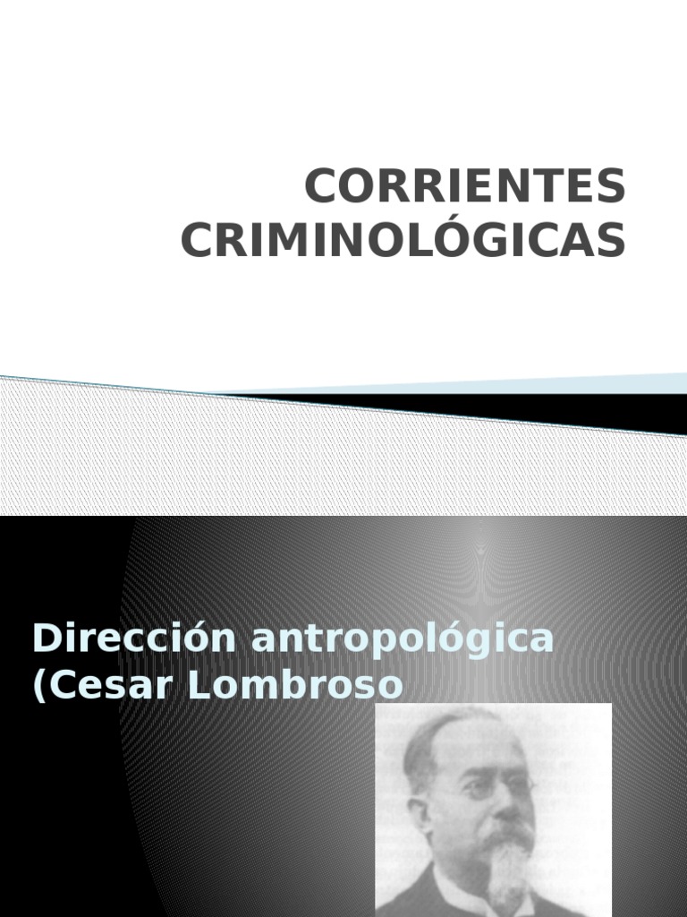 Corrientes Criminológicas Criminología Derecho penal