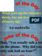 What Goes Up The Chimney Down, But Not Down The Chimney Up?: An Umbrella