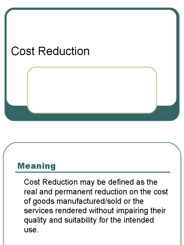 Cost reduction introduction