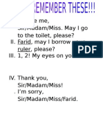 I. Excuse Me, Sir/Madam/Miss. May I Go To The Toilet, Please? II. Farid, May I Borrow Your Ruler, Please? III. 1, 2! My Eyes On You!