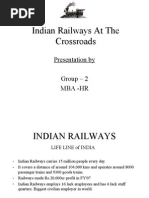 Indian Railways at The Crossroads: Presentation by Group - 2 Mba - HR