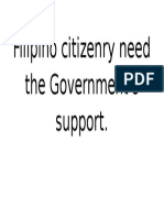 Filipino Citizenry Need The Government's Support.: SUSNHINE T. VENDIVIL 9-Schrodinger