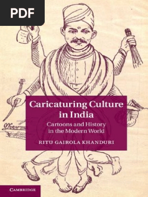 Ritu Gairola Khanduri Caricaturing Culture In India Cartoons And History In The Modern World Cambridge University Press 14 Cartoon Anthropology