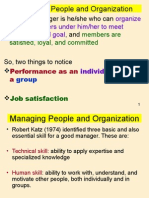 Managing People and Organization: Organize All The Members Under Him/her To Meet Organizational Goal
