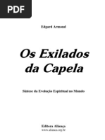 Espiritismo Edgard Armond - Os Exilados Da Capela
