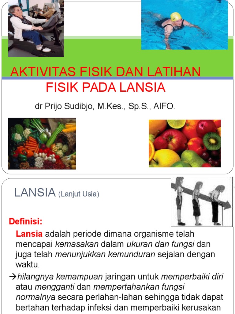 Aktifitas Fisik Dan Latihan Fisik Pada Lansia  Aktifitas Fisik Dan Latihan Fisik Pada Lansia