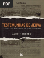 Testemunhas de Jeova - Exposicao e Refutacao de Suas Doutrinas - Aldo Menezes