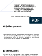 Influencias y Oportunidades para La Elección de