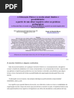 A Educação Física e a Escola Atual - Limites e Possibilidades a Partir de Um Olhar Inquieto Sobre as Práticas Pedagógicas