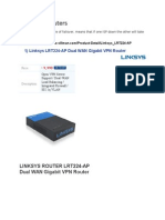 Dual Wan Routers: 1) Linksys LRT224-AP Dual WAN Gigabit VPN Router