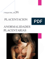 Placentacion (Anatomia, Desarrollo y Fisiologia de La Placenta Humana) .