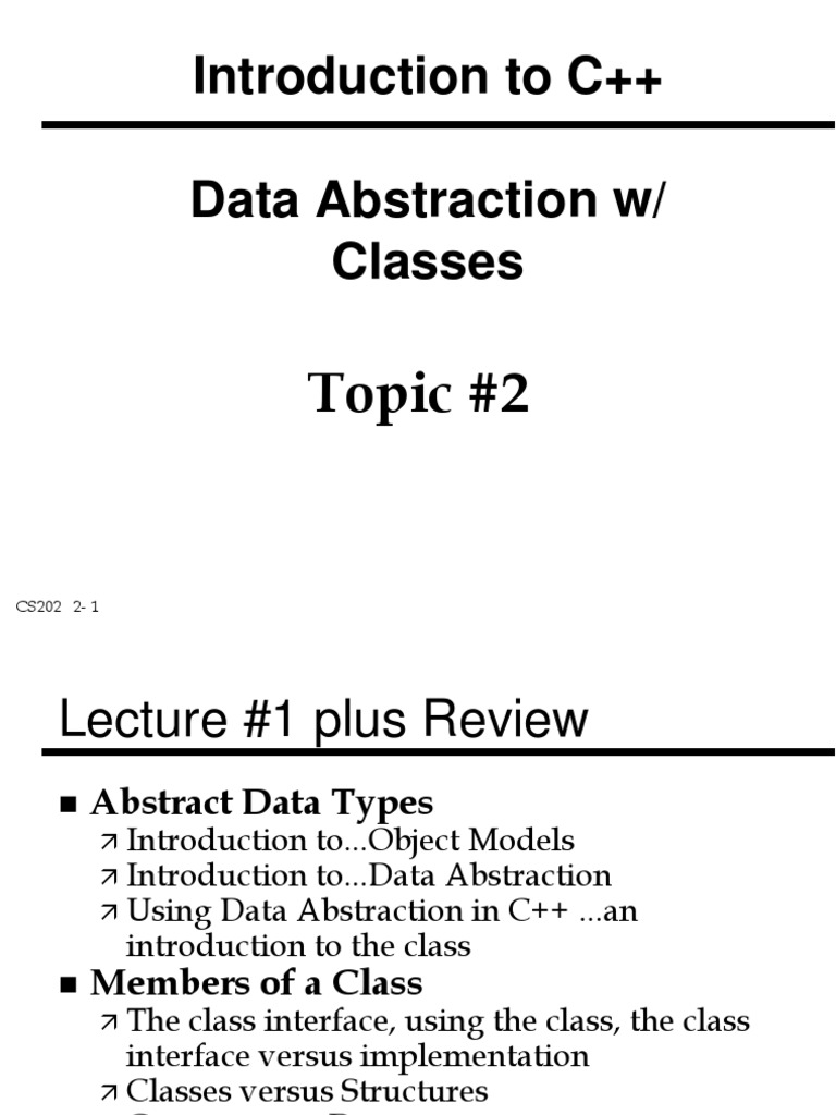 Introduction To C++ Data Abstraction W/ Classes: Topic #2 | PDF | Class ...