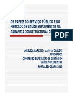 CARLINI, Angélica Lúcia - Os Papéis Do Serviço Público e Do Mercado de Saúde Suplementar Na Garantia Constitucional Da Saúde