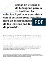 <h1>Hay dos formas de utilizar el peroxido de hidrogeno para la limpieza de lentillas. La solucion liquida  se suministra con el estuche porta-lentillas, para un mejor mantenimiento de las lentillas con la solucion de peroxido. </h1>
