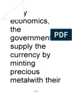 Early Economics, The Government Supply The Currency by Minting Precious Metalwith Their
