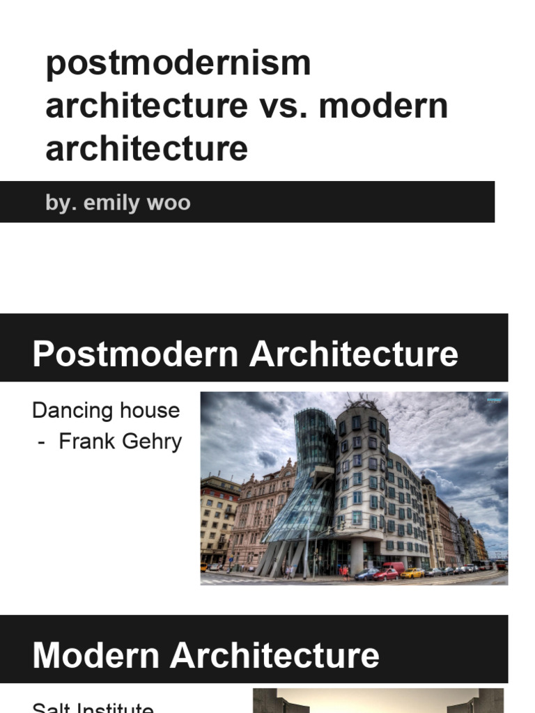Postmodernism Architecture vs. Modern Architecture: By. Emily Woo | PDF