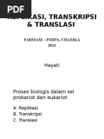 Replikasi, Transkripsi, Translasi