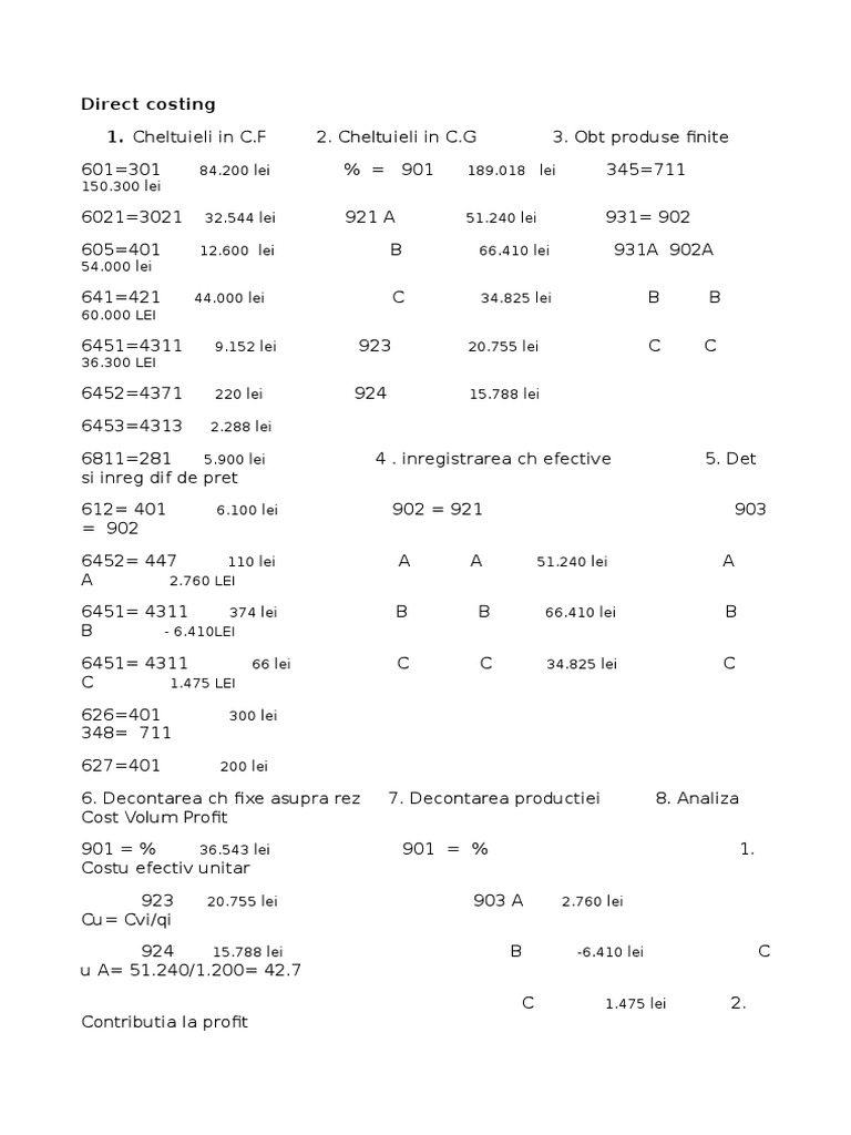 Direct Costing 1. Cheltuieli in C.F 2. Cheltuieli in C.G 3. Obt Produse ...