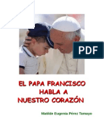 El Papa Francisco Habla a Nuestro Corazón