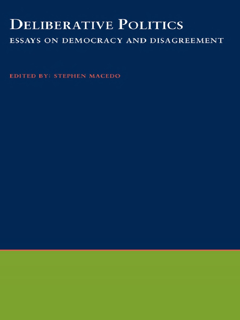 deliberative democracy essays on reason and politics