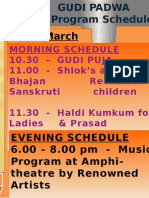 Morning Schedule 10.30 - Gudi Puja 11.00 - Shlok's and Bhajan Recitation by Sanskruti Children 11.30 - Haldi Kumkum For Ladies & Prasad Distribution