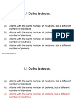 1.1 Define Isotopes.: © 2013 Pearson Education, Inc