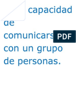 Es La Capacidad de Comunicarse Con Un Grupo de Personas