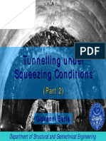 Tunnelling Under Squeezing Conditions